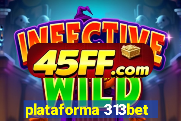 plataforma 313bet